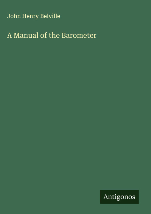 Libro A Manual of the Barometer 