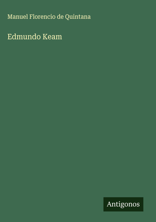 Kniha Edmundo Keam Manuel Florencio de Quintana