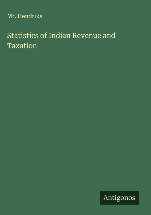 Libro Statistics of Indian Revenue and Taxation 