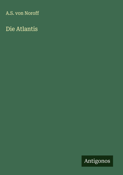 Kniha Die Atlantis A.S. von Noroff
