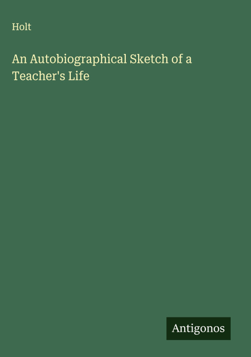 Libro An Autobiographical Sketch of a Teacher's Life 