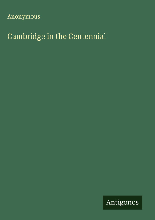 Knjiga Cambridge in the Centennial 