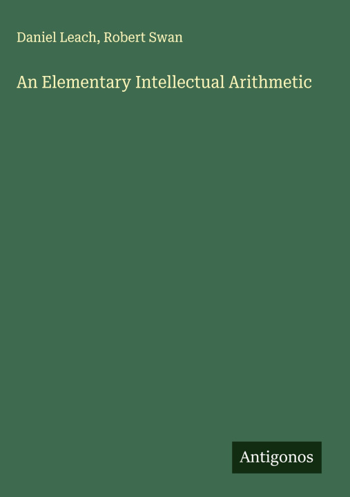 Kniha An Elementary Intellectual Arithmetic Robert Swan