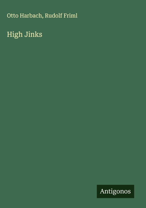 Kniha High Jinks Rudolf Friml