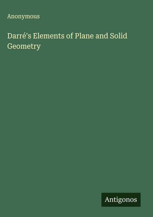 Kniha Darré's Elements of Plane and Solid Geometry 