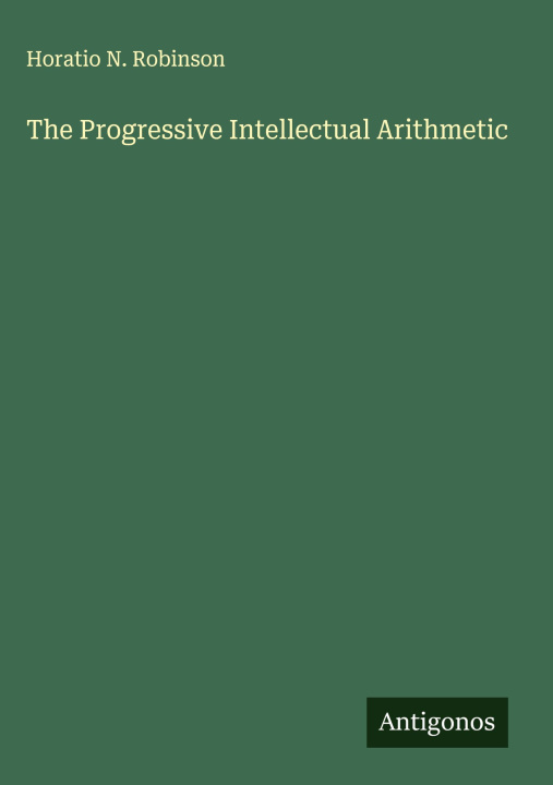 Kniha The Progressive Intellectual Arithmetic 