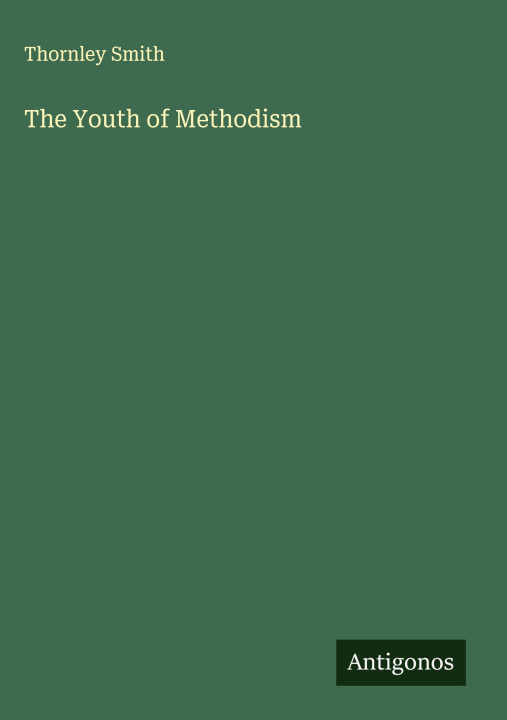 Kniha The Youth of Methodism 