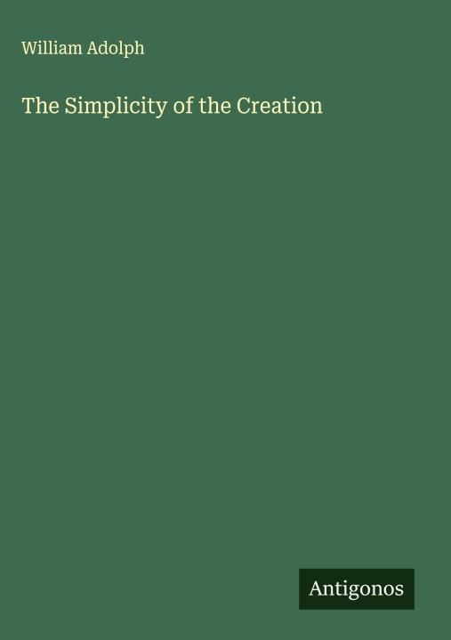Knjiga The Simplicity of the Creation 