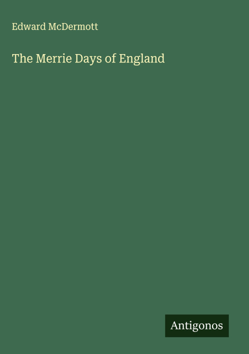 Kniha The Merrie Days of England 