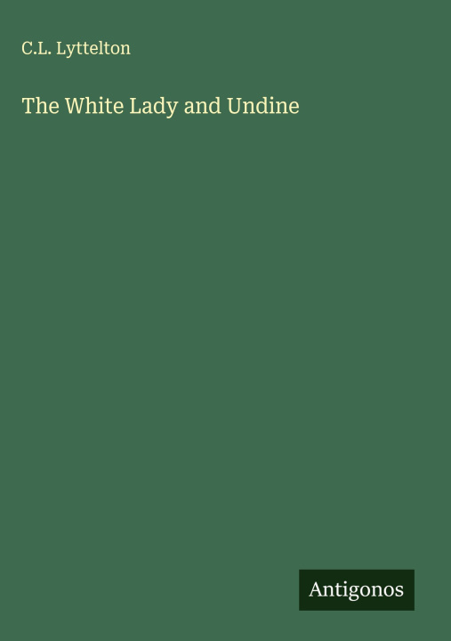 Kniha The White Lady and Undine 