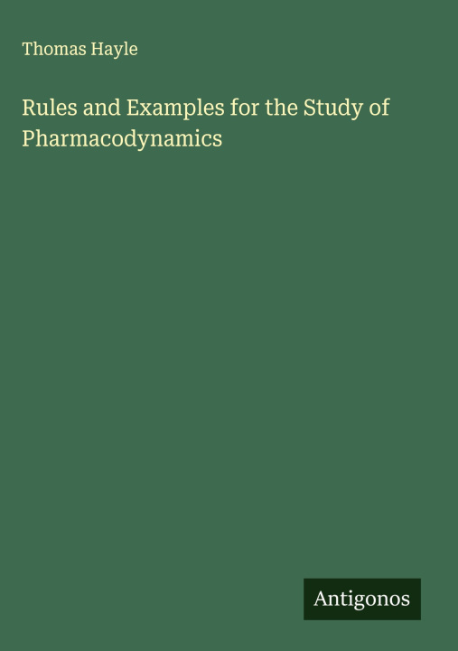 Kniha Rules and Examples for the Study of Pharmacodynamics 