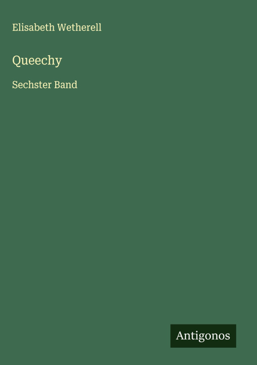 Kniha Queechy Elisabeth Wetherell