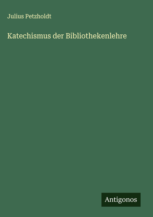 Knjiga Katechismus der Bibliothekenlehre 