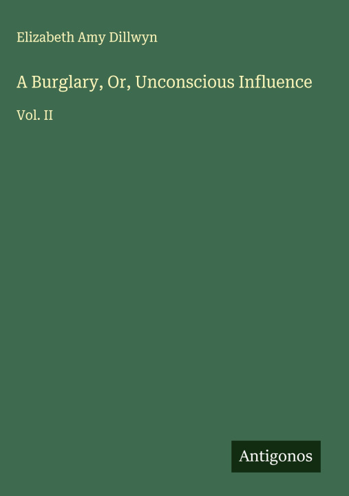 Libro A Burglary, Or, Unconscious Influence 