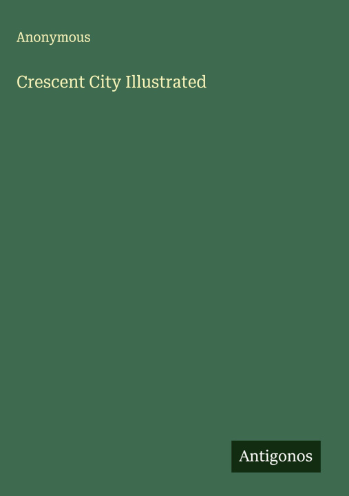 Kniha Crescent City Illustrated 