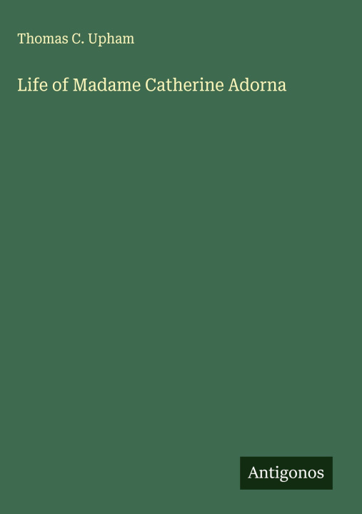 Libro Life of Madame Catherine Adorna 