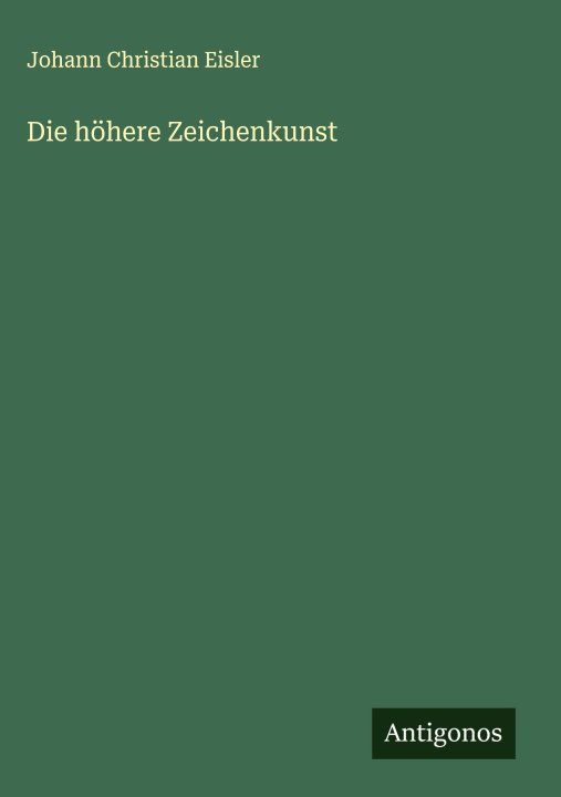 Kniha Die höhere Zeichenkunst 
