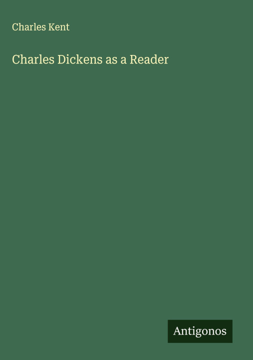 Kniha Charles Dickens as a Reader 