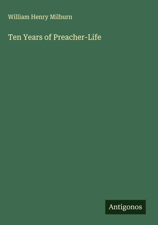 Kniha Ten Years of Preacher-Life 