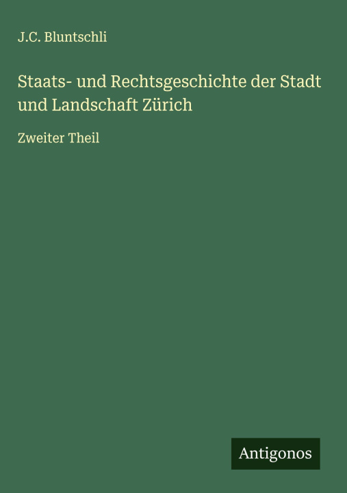 Libro Staats- und Rechtsgeschichte der Stadt und Landschaft Zürich 