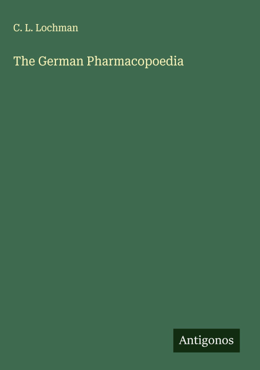 Kniha The German Pharmacopoedia 