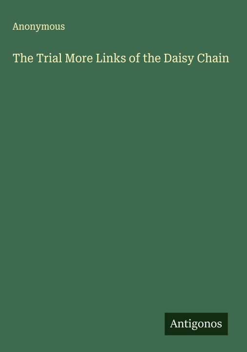 Knjiga The Trial More Links of the Daisy Chain 