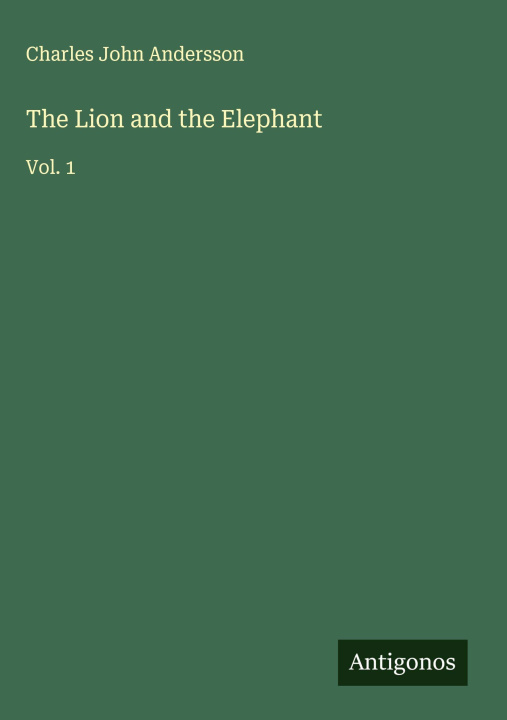 Kniha The Lion and the Elephant 
