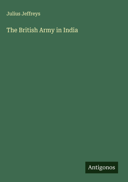 Kniha The British Army in India 