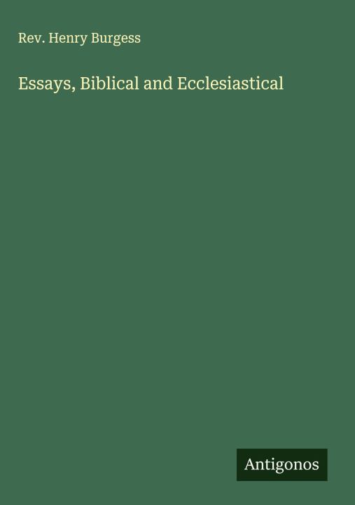Kniha Essays, Biblical and Ecclesiastical 