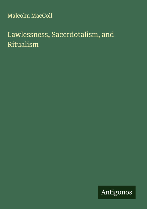 Knjiga Lawlessness, Sacerdotalism, and Ritualism 