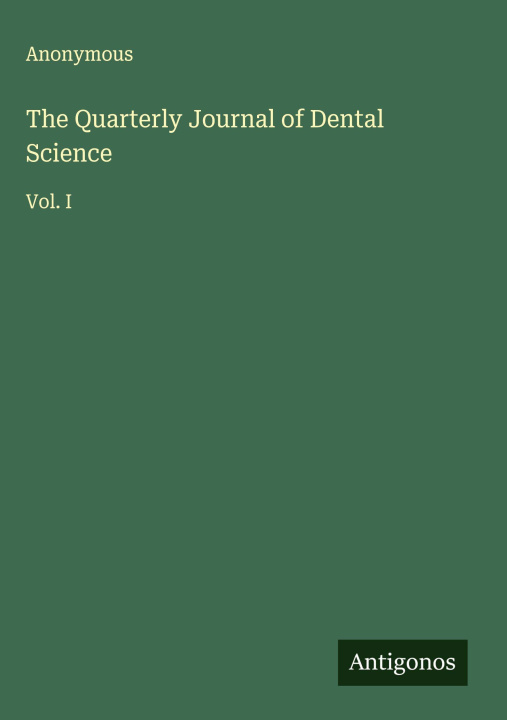 Kniha The Quarterly Journal of Dental Science 