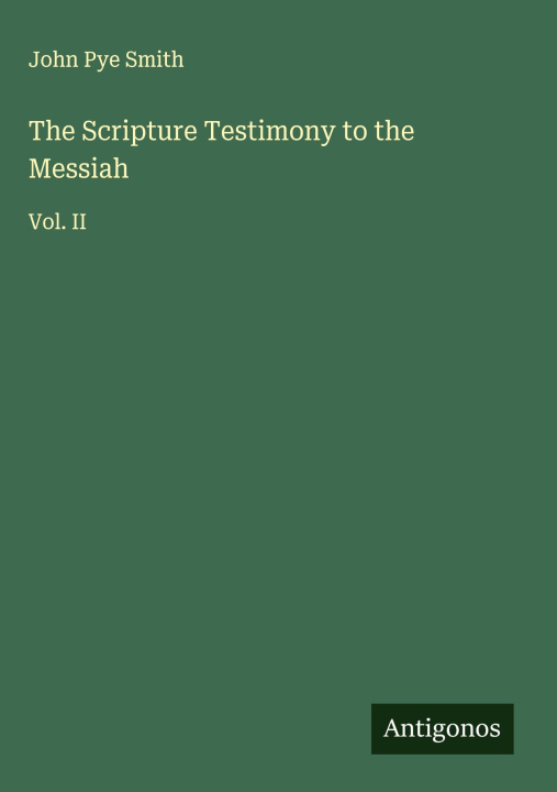 Kniha The Scripture Testimony to the Messiah 