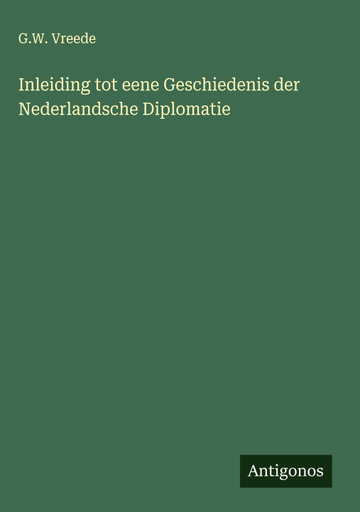 Kniha Inleiding tot eene Geschiedenis der Nederlandsche Diplomatie 