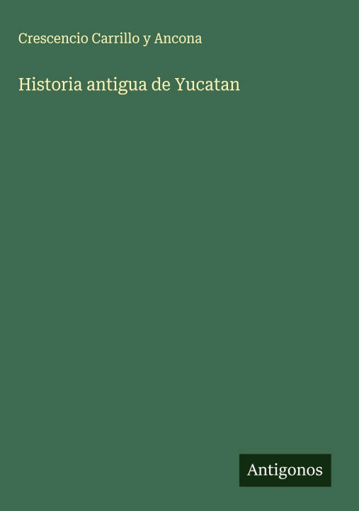 Kniha Historia antigua de Yucatan 