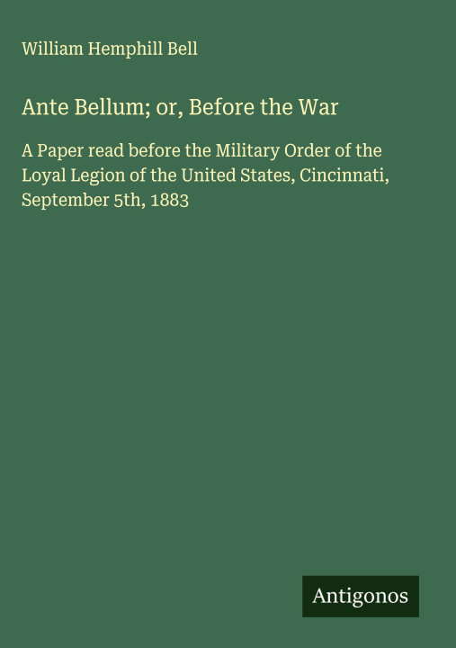 Kniha Ante Bellum; or, Before the War 