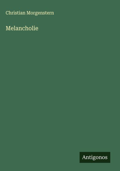 Kniha Melancholie Christian Morgenstern