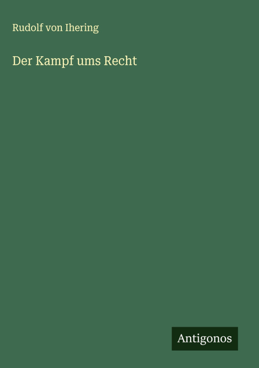 Knjiga Der Kampf ums Recht Rudolf von Ihering