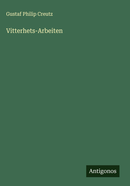 Knjiga Vitterhets-Arbeiten Gustaf Philip Creutz