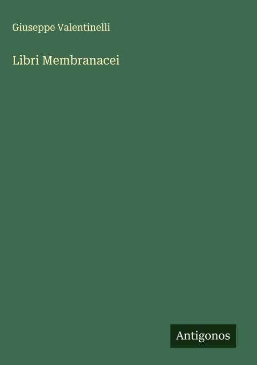 Kniha Libri Membranacei Giuseppe Valentinelli