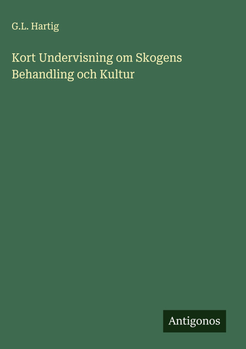 Libro Kort Undervisning om Skogens Behandling och Kultur 