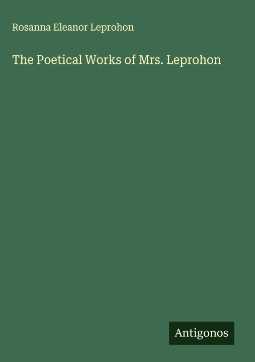 Libro The Poetical Works of Mrs. Leprohon 
