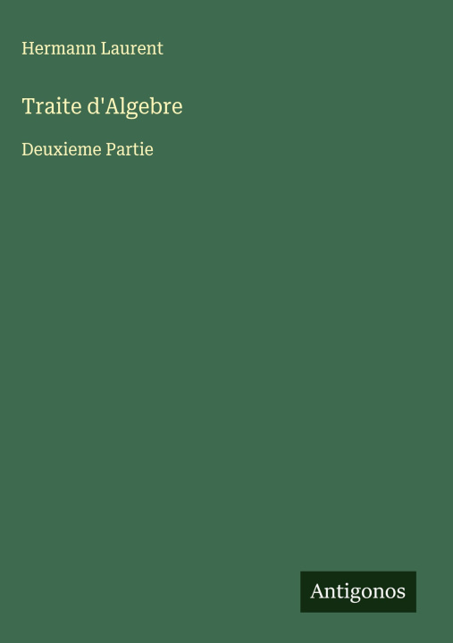 Kniha Traite d'Algebre Hermann Laurent