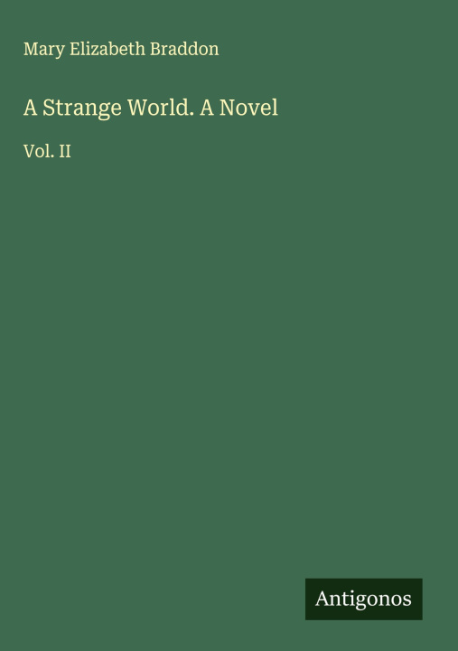 Kniha A Strange World. A Novel 