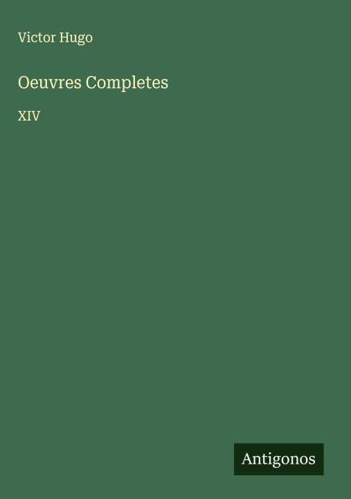Kniha Oeuvres Completes Victor Hugo