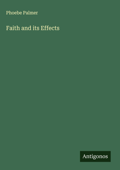 Kniha Faith and its Effects 