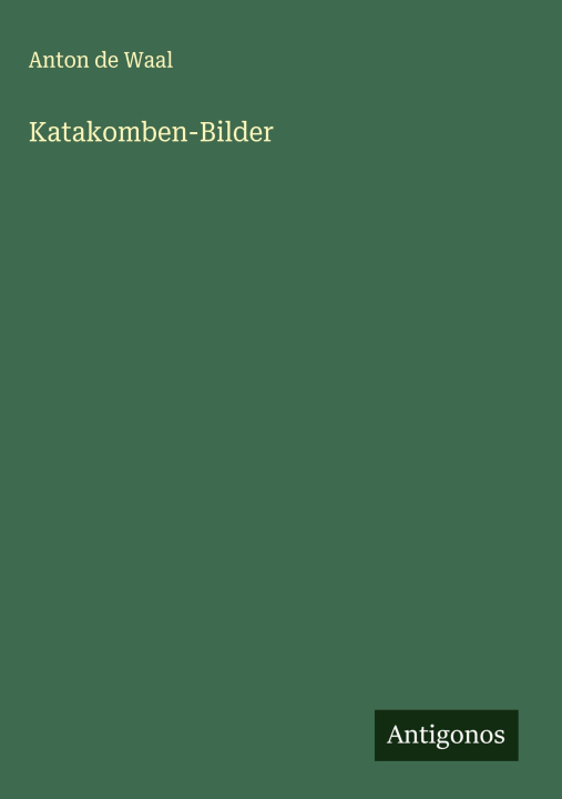 Kniha Katakomben-Bilder 