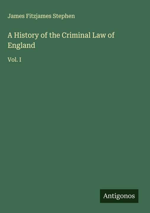 Libro A History of the Criminal Law of England 