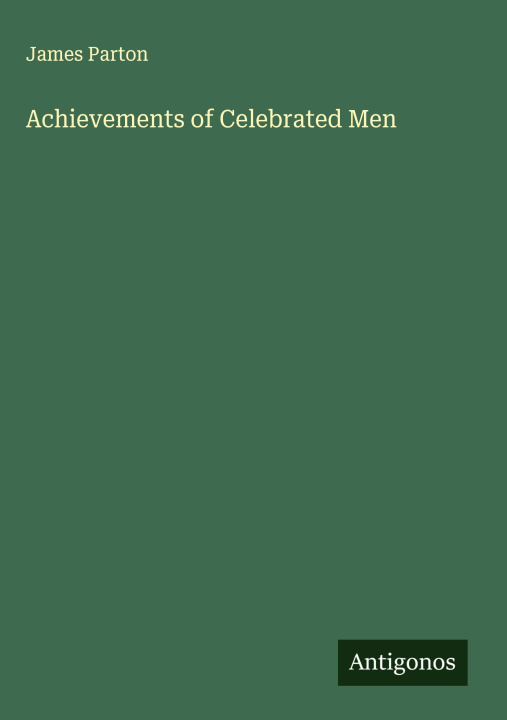 Libro Achievements of Celebrated Men 