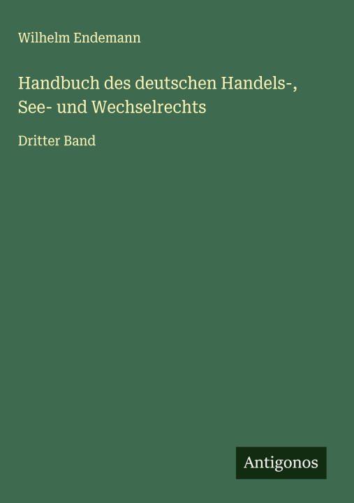 Libro Handbuch des deutschen Handels-, See- und Wechselrechts 