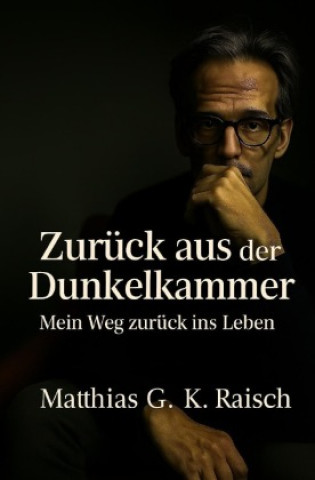 Libro Zurück aus der Dunkelkammer matthias raisch